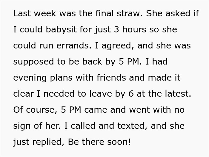 28YO Sis Is Sick Of Woman Who Is Always Late To Pick Up Her Kid When She Babysits, Loses It 28YO Sis Is Sick Of Woman Who Is Always Late To Pick Up Her Kid When She Babysits, Loses It