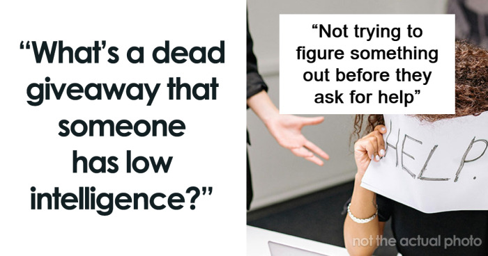 40 Things That Signal Someone Is Not As Intelligent As They Think They ...