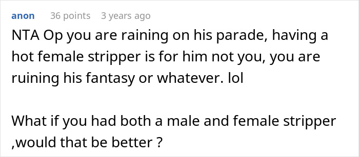 “Wouldn’t Explain How”: Man Upset His Fiancée Wants A Female Stripper At Her Bachelorette “Wouldn’t Explain How”: Man Upset His Fiancée Wants A Female Stripper At Her Bachelorette