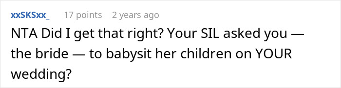 SIL Asks Bride To Babysit During Her Wedding, Is Shocked She’s Told Absolutely No SIL Asks Bride To Babysit During Her Wedding, Is Shocked She’s Told Absolutely No