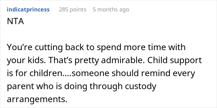 "AITA For Working Less After My Divorce Even Though It Means My Ex Gets Less Child Support?" "AITA For Working Less After My Divorce Even Though It Means My Ex Gets Less Child Support?"