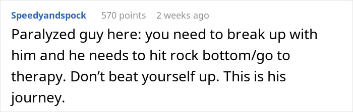 Woman Wonders If Leaving Her Disabled Boyfriend Would Make Her A Bad Person Woman Wonders If Leaving Her Disabled Boyfriend Would Make Her A Bad Person
