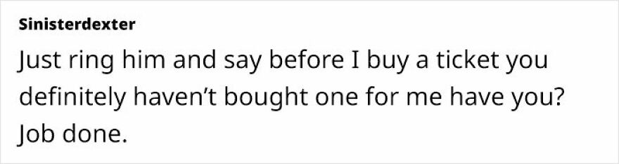 Woman Is Puzzled After Friend Doesn’t Buy Her A Ticket With No Warning After Doing It For 17 Years Woman Is Puzzled After Friend Doesn’t Buy Her A Ticket With No Warning After Doing It For 17 Years