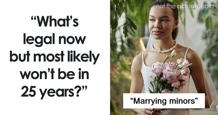 45 Things That Are Legal Now That (Probably) Won’t Be In The Future