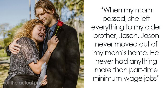 “He Needed The Money More Than Us”: Sisters Refuse To Give Brother Any Inheritance