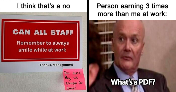 Work meme showing a management sign about smiling and a confused man labeled as higher earning person at work.