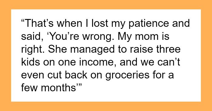 Wife Loses It When Hubby’s Mom Advises They Cut Back On Things During Financial Crisis
