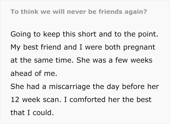 Friendship Crumbles As Pregnant Woman’s Friend Suffers A Miscarriage, Can’t Handle Seeing The Bump Friendship Crumbles As Pregnant Woman’s Friend Suffers A Miscarriage, Can’t Handle Seeing The Bump