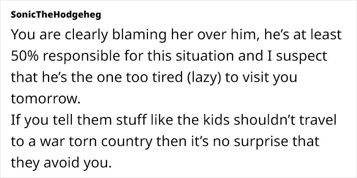 Comment from SonicTheHodgeheg expressing views on woman complaining about daughter-in-law not letting her see grandkids. Comment from SonicTheHodgeheg expressing views on woman complaining about daughter-in-law not letting her see grandkids.