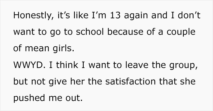 50YO Feels Like She's Being Bullied Out Of Leaving Friend Group By "Middle-Aged Mean Girls" 50YO Feels Like She's Being Bullied Out Of Leaving Friend Group By "Middle-Aged Mean Girls"