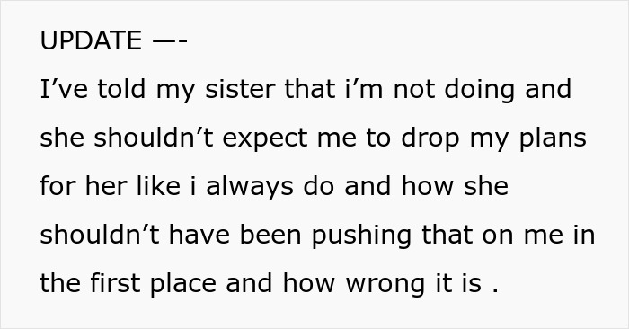 29YO Just Assumes Her 19YO Sis Is A Pro-Bono Babysitter, Shocked To Receive A Flat-Out Refusal 29YO Just Assumes Her 19YO Sis Is A Pro-Bono Babysitter, Shocked To Receive A Flat-Out Refusal