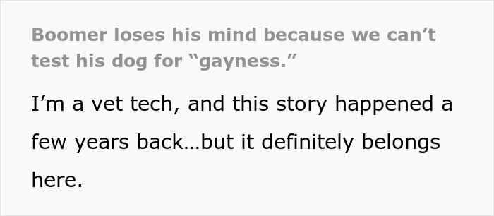 Vets Tell Pet Owner There Is No Gay Test, He Loses It And Throws A Tantrum Vets Tell Pet Owner There Is No Gay Test, He Loses It And Throws A Tantrum