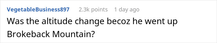 Guy Cheats On His GF With A Man, Saying It’s Due To Altitude, Is Flabbergasted When She Dumps Him Guy Cheats On His GF With A Man, Saying It’s Due To Altitude, Is Flabbergasted When She Dumps Him