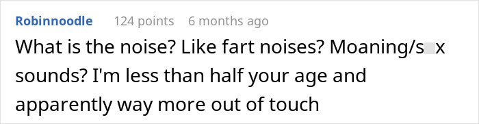 Comment questioning noise, from someone younger jokingly stating they're out of touch, linking to mom punishing daughter. Comment questioning noise, from someone younger jokingly stating they're out of touch, linking to mom punishing daughter.