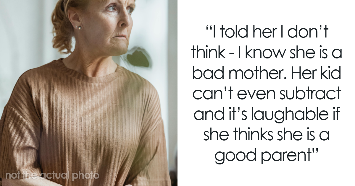 “AITA For Telling My Daughter She Is A Bad Mother?” Bored Panda