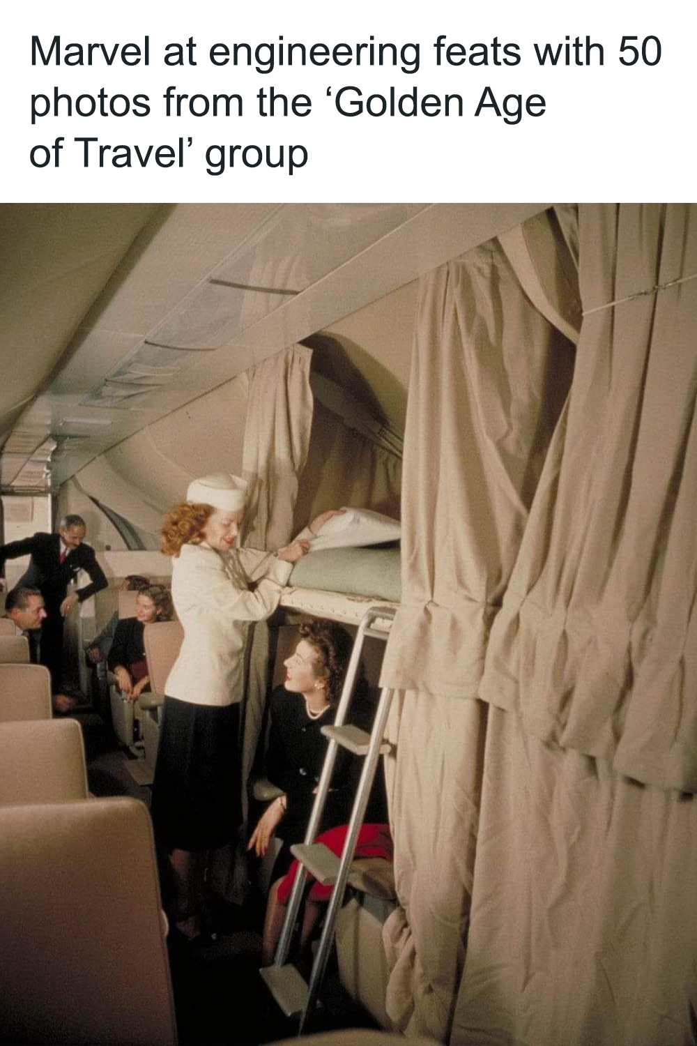 Marvel At Engineering Feats With 50 Photos From The ‘Golden Age Of Travel’ Group