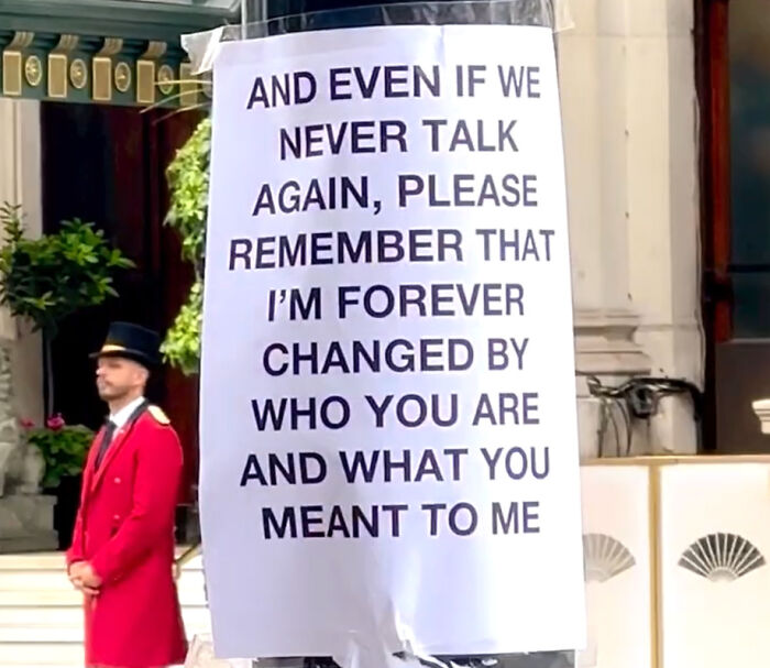 Wholesome street message in London expressing lasting impact of someone’s meaning and presence in life.