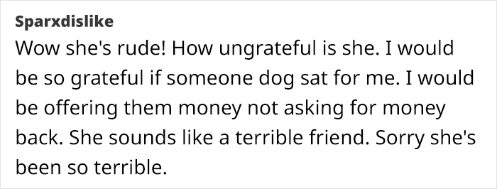 Woman Saves Friend Hundreds Of Dollars In Dog Sitting, Gets Handed A Bill In Return Woman Saves Friend Hundreds Of Dollars In Dog Sitting, Gets Handed A Bill In Return