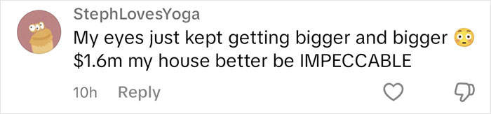 Comment expressing surprise about the condition of a $1,600,000 home. Comment expressing surprise about the condition of a $1,600,000 home.