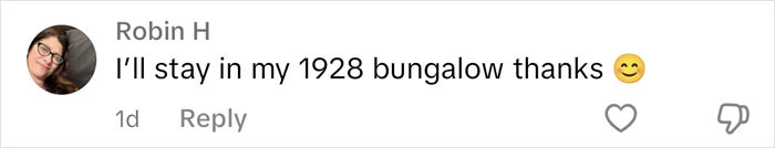 Comment on social media about a $1,600,000 home says, “I’ll stay in my 1928 bungalow thanks” with a smiley face. Comment on social media about a $1,600,000 home says, “I’ll stay in my 1928 bungalow thanks” with a smiley face.