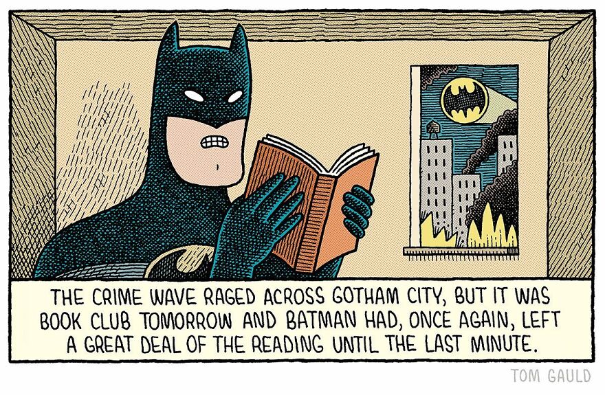 Comic by Tom Gauld featuring Batman reading a book during a crime wave in Gotham City.