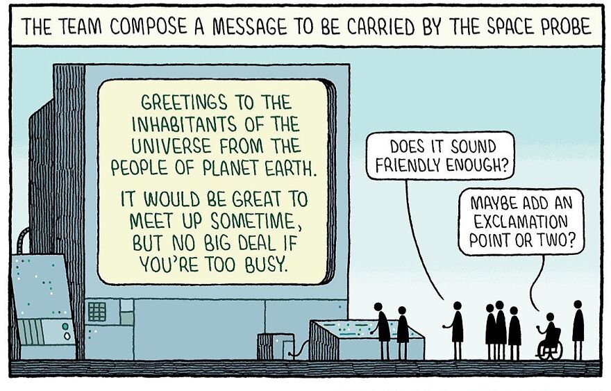 Comic by Tom Gauld showing a humorous message for a space probe suggesting friendly revisions.