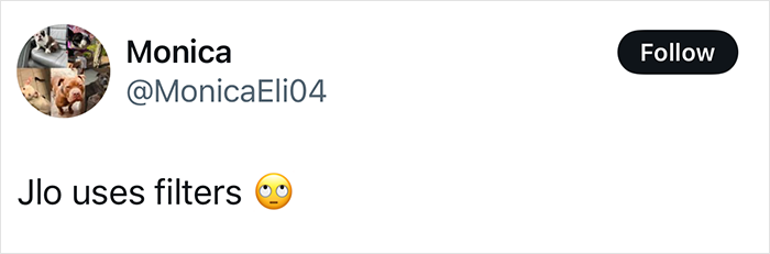 Tweet screenshot about JLo using filters with eye-roll emoji. Tweet screenshot about JLo using filters with eye-roll emoji.