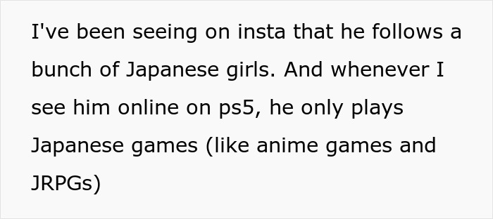 Text discussing a man's interest in Japanese culture through Instagram and gaming habits. Text discussing a man's interest in Japanese culture through Instagram and gaming habits.