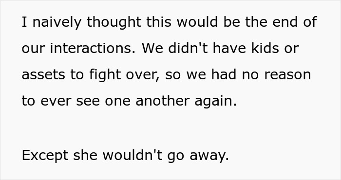A Man’s Ex-Wife Would Not Leave Him Alone, So He Decided To Get Revenge In A Hilarious Way A Man’s Ex-Wife Would Not Leave Him Alone, So He Decided To Get Revenge In A Hilarious Way