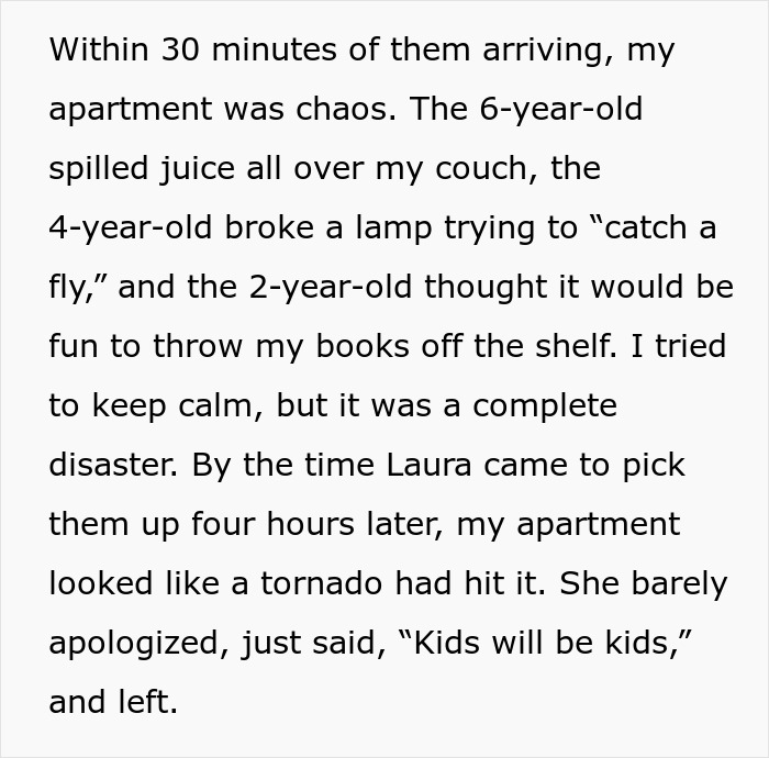 Kids Completely Wreck Aunt’s Apartment, Mom Gets Defensive When She Loses Her Free Babysitter Kids Completely Wreck Aunt’s Apartment, Mom Gets Defensive When She Loses Her Free Babysitter