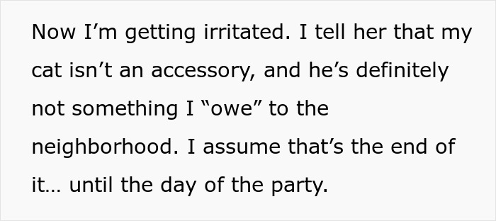 Mom Wants To Force Neighbor to Give Her Cat For Kid's B-Day Party Six Ways To Sunday, Drama Ensues Mom Wants To Force Neighbor to Give Her Cat For Kid's B-Day Party Six Ways To Sunday, Drama Ensues