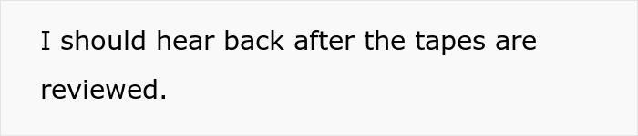 Text saying "I should hear back after the tapes are reviewed," related to cashier stealth tip incident. Text saying "I should hear back after the tapes are reviewed," related to cashier stealth tip incident.