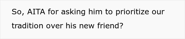 Text image discussing prioritizing family traditions over new friendships. Text image discussing prioritizing family traditions over new friendships.