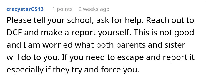 Comment advising a teen to report family issues and seek help. Comment advising a teen to report family issues and seek help.