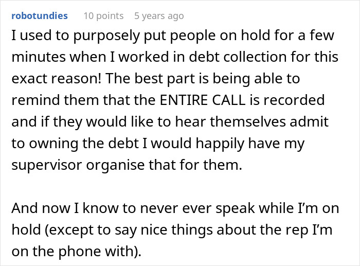 Text describes a woman putting people on hold in debt collection to record their admissions. Text describes a woman putting people on hold in debt collection to record their admissions.
