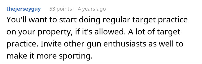 Comment advising regular target practice on property to challenge HOA. Comment advising regular target practice on property to challenge HOA.