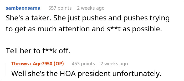 Comments about HOA President's behavior on a forum, mentioning her persistent and unwanted attention. Comments about HOA President's behavior on a forum, mentioning her persistent and unwanted attention.