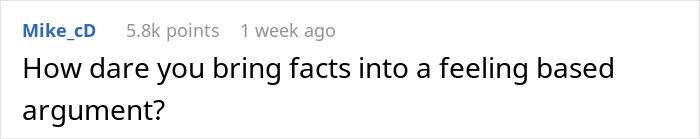 Text post response: "How dare you bring facts into a feeling based argument?" related to free money debate. Text post response: "How dare you bring facts into a feeling based argument?" related to free money debate.