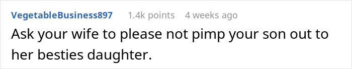 Reddit comment criticizing a family's attempt to pair their son with a friend's daughter, sparking drama. Reddit comment criticizing a family's attempt to pair their son with a friend's daughter, sparking drama.