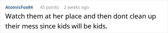 Kids Completely Wreck Aunt’s Apartment, Mom Gets Defensive When She Loses Her Free Babysitter Kids Completely Wreck Aunt’s Apartment, Mom Gets Defensive When She Loses Her Free Babysitter