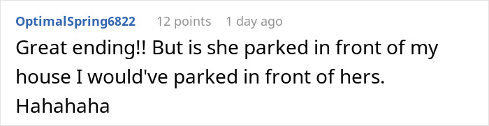 Comment discussing parking issues with a neighbor, humorously noting where to park. Comment discussing parking issues with a neighbor, humorously noting where to park.