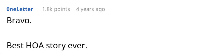 Screenshot of a comment saying "Bravo. Best HOA story ever. Screenshot of a comment saying "Bravo. Best HOA story ever.