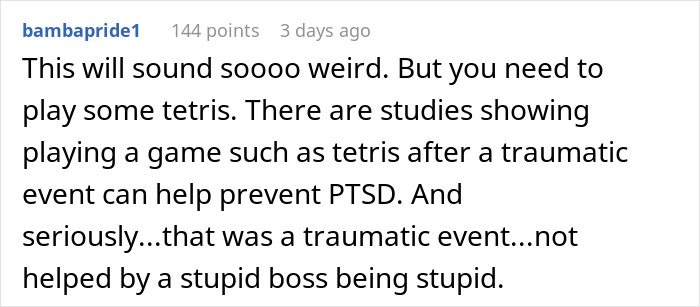 Image of a comment discussing playing Tetris after trauma, mentioning a boss's reaction to a bleeding employee in hospital. Image of a comment discussing playing Tetris after trauma, mentioning a boss's reaction to a bleeding employee in hospital.