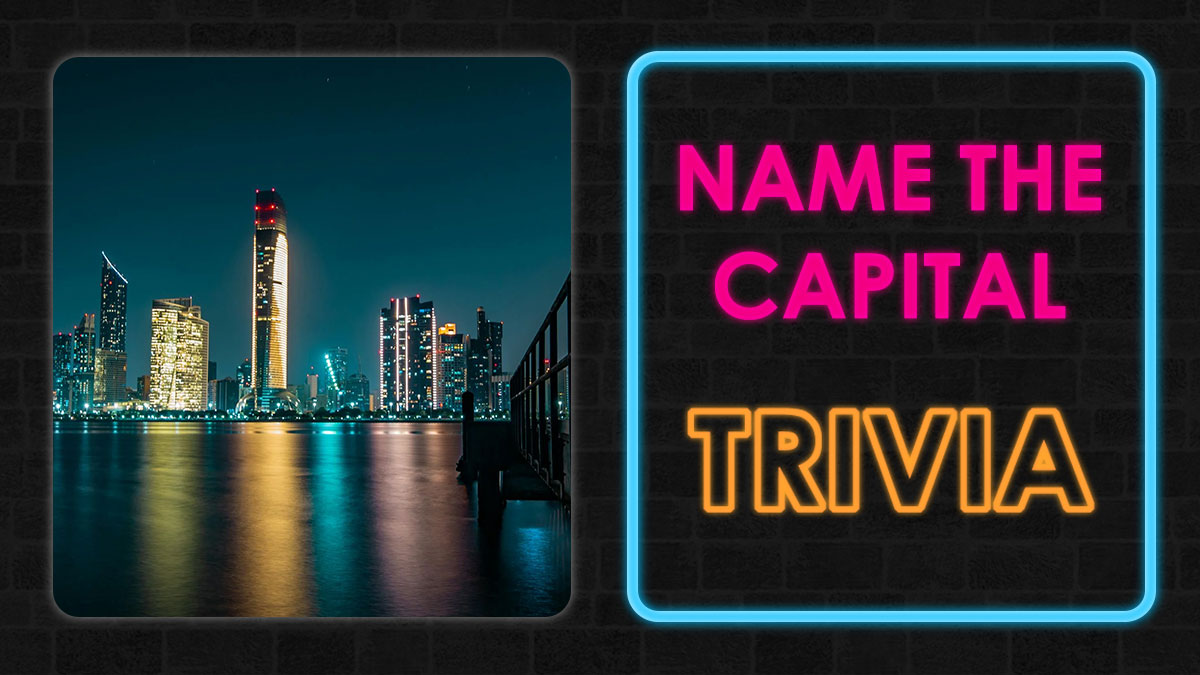 If You Trust Your Geography Knowledge, You Should Definitely Ace This Capital Trivia