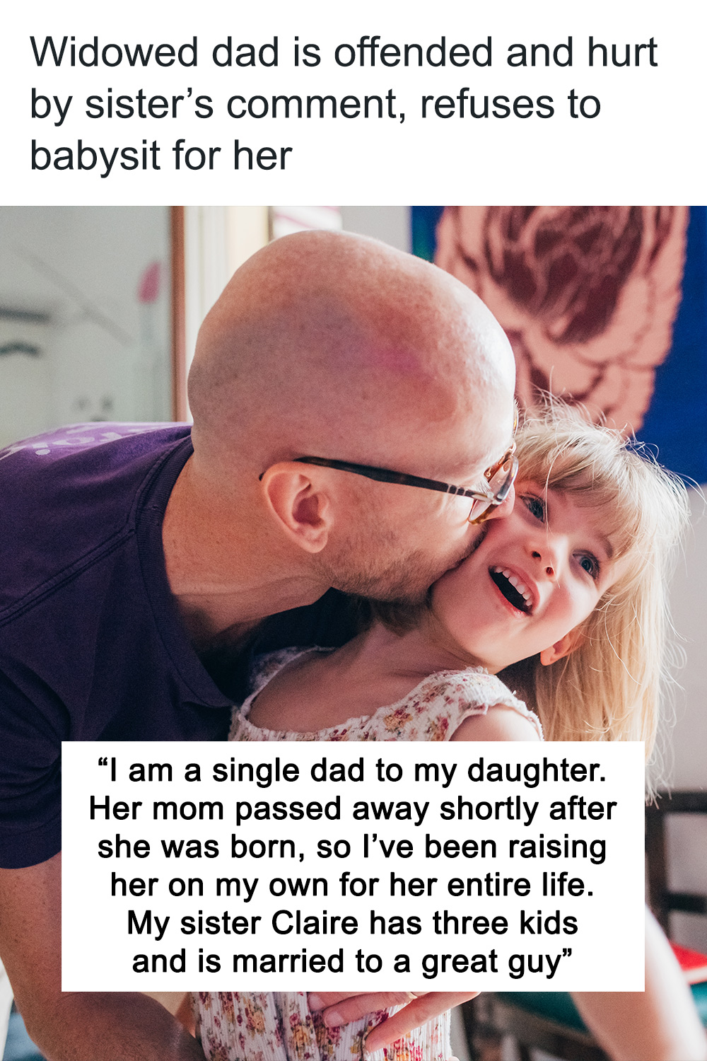 Widowed Dad Is Offended And Hurt By Sister’s Comment, Refuses To Babysit For Her