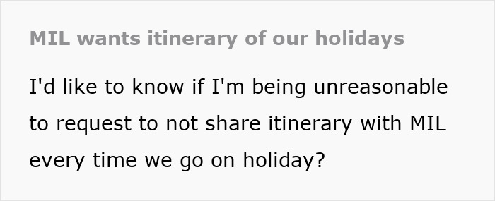 MIL Keeps Asking For Itineraries When Son Travels With Family, Wife Is Exhausted By Him Complying MIL Keeps Asking For Itineraries When Son Travels With Family, Wife Is Exhausted By Him Complying