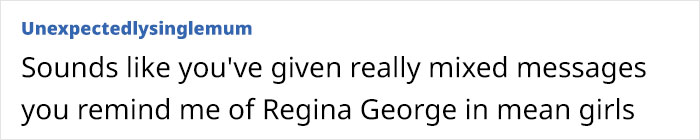Text exchange referencing mixed messages and Regina George. Text exchange referencing mixed messages and Regina George.