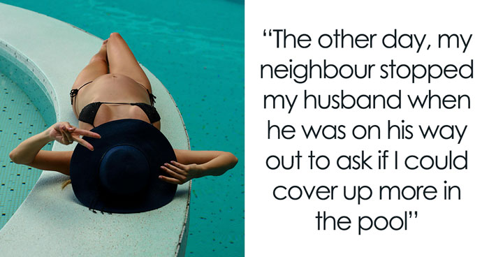 Guy Cachinnates As Neighbor Wants His Expecting Spouse To Cover Up While Floating In Her Own Pool