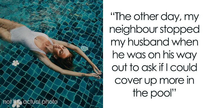 Guy Cachinnates As Neighbor Wants His Expecting Spouse To Cover Up While Floating In Her Own Pool