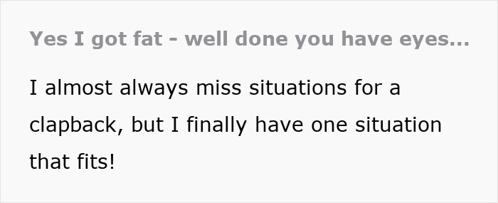 “Wow, You Have Gotten So Fat”: Public Weight-Shaming Tirade Ends With Woman’s Clever Comeback “Wow, You Have Gotten So Fat”: Public Weight-Shaming Tirade Ends With Woman’s Clever Comeback